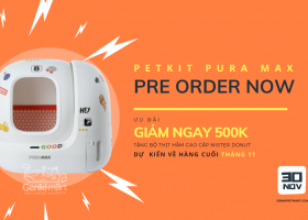 Đặt trước Petkit Pura Max để nhận ưu đãi lớn